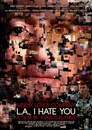 Cover for L.A., I Hate You