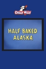 Cover for Half Baked Alaska