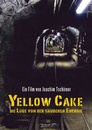 Cover for Yellow Cake: Die Lüge von der sauberen Energie