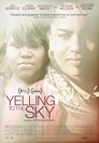 Cover for Yelling To The Sky